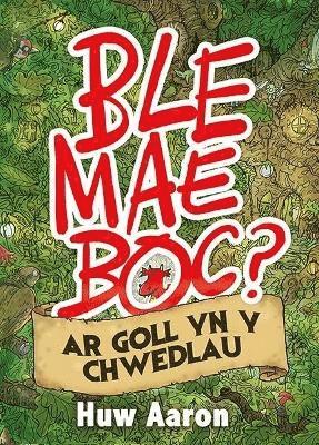 Ble Mae Boc? ar Goll yn y Chwedlau