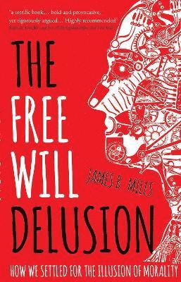 The Free Will Delusion 1