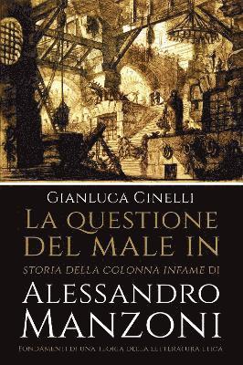 La questione del male in Storia della colonna infame di Alessandro Manzoni 1