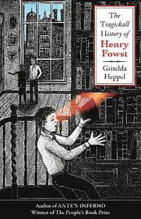 bokomslag The Tragickall History of Henry Fowst