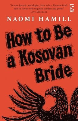 Naomi Hamill - How To Be a Kosovan Bride, Häftad