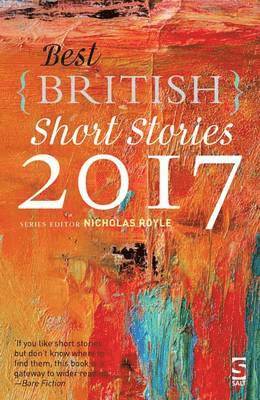 Nicholas Royle - Best British Short Stories 2017, Häftad