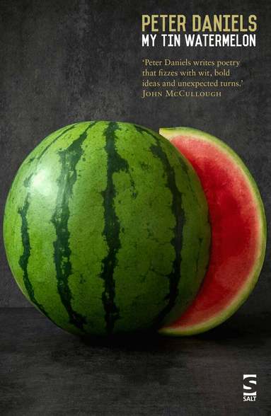 Peter Daniels - My Tin Watermelon, Häftad
