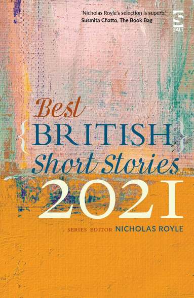 Nicholas Royle, Nicholas Royle - Best British Short Stories 2021, Häftad