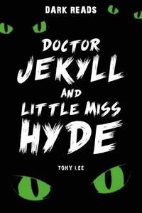 bokomslag Doctor Jekyll and Little Miss Hyde