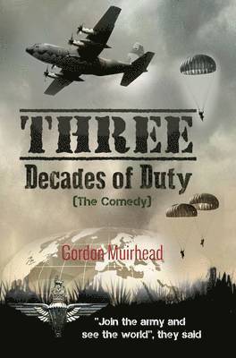 Gordon Muirhead - Three Decades of Duty, Häftad