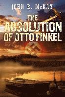 John R. McKay - Absolution of Otto Finkel, Häftad
