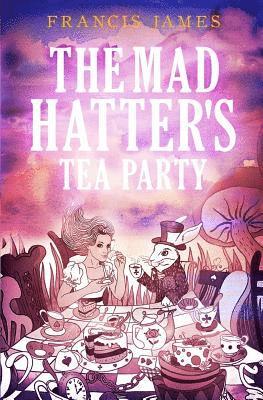 bokomslag The Mad Hatters' Tea Party