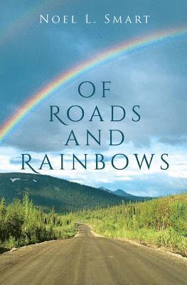 Of Roads and Rainbows 1