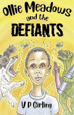 Ollie Meadows and The Defiants - Book 1 1