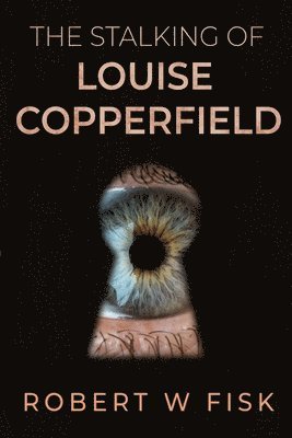 The Stalking of Louise Copperfield 1