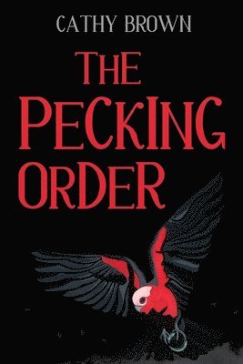 Cathy Brown - Pecking Order, Häftad