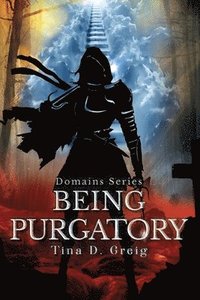 bokomslag Domains Series: Being Purgatory