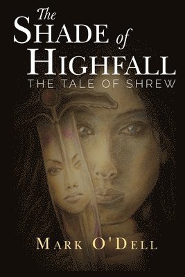 bokomslag The Shade of Highfall: The tale of Shrew