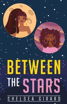 Chelsea Girard - Between The Stars, Häftad