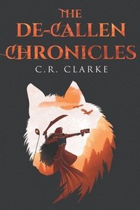 bokomslag The De-Callen Chronicles