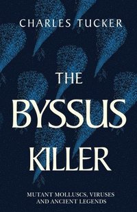 bokomslag The Byssus Killer