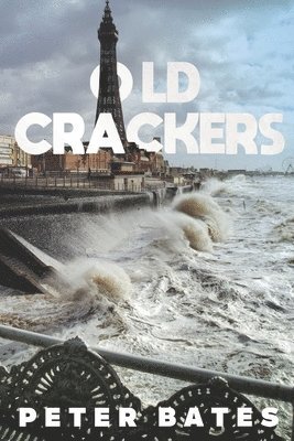 Peter Bates - Old Crackers, Häftad