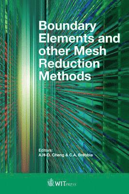 A. H-.D. Cheng, C. A. Brebbia - Boundary Elements and other Mesh Reduction Methods, Inbunden