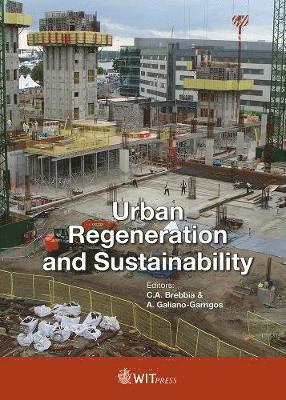 C. A. Brebbia, A. Galiano-Garrigos - Urban Regeneration & Sustainability, Inbunden