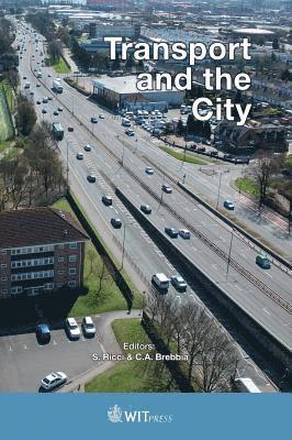 S. Ricci, C. A. Brebbia - Transport and the City, Inbunden