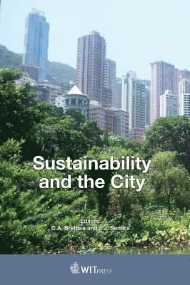 C. A. Brebbia, J. J. Sendra - Sustainability and the City, Inbunden