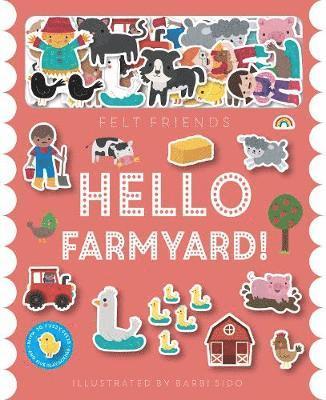 Felt Friends - Hello Farmyard!, Inbunden
