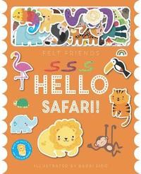 bokomslag Felt Friends - Hello Safari!