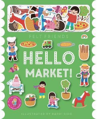 bokomslag Felt Friends - Hello Market!