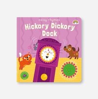 bokomslag Noisy rhymes - Hickory Dickory Dock