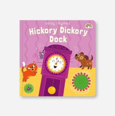 bokomslag Noisy rhymes - Hickory Dickory Dock