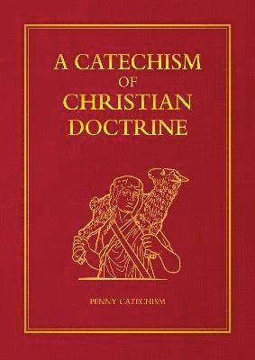 Catholic Truth Society - Catechism of Christian Doctrine, Inbunden