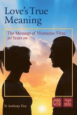 Anthony Doe, Fr Anthony Doe - Love's True Meaning, Häftad