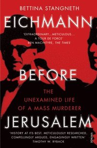 bokomslag Eichmann before jerusalem - the unexamined life of a mass murderer