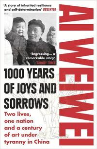 bokomslag 1000 Years of Joys and Sorrows: Two lives, one nation and a century of art under tyranny in China