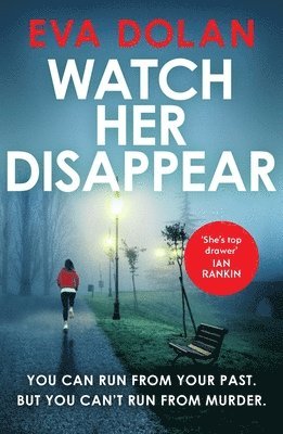 Eva Dolan - Watch Her Disappear, Häftad