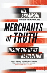 bokomslag Merchants of Truth: Inside the News Revolution