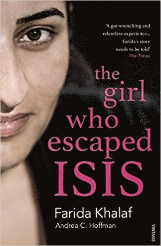 Farida Khalaf, Andrea C. Hoffmann - Girl Who Escaped ISIS, Häftad
