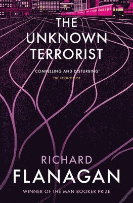Richard Flanagan - Unknown Terrorist, Häftad