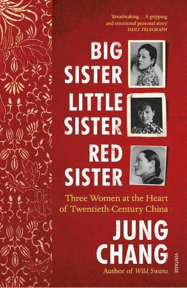 Jung Chang - Big Sister, Little Sister, Red Sister, Häftad