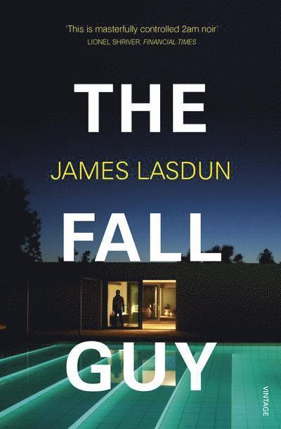 James Lasdun - Fall Guy, Häftad