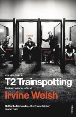 Irvine Welsh - T2 Trainspotting, Häftad