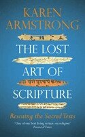 Karen Armstrong - Lost Art of Scripture, Häftad
