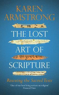 Karen Armstrong - Lost Art of Scripture, Häftad