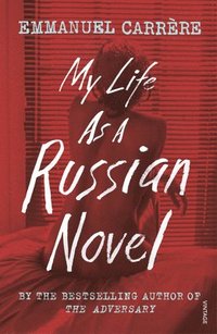 bokomslag My Life as a Russian Novel