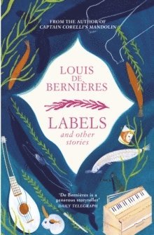 Louis de Bernieres, Louis De Bernieres - Labels and Other Stories, Häftad