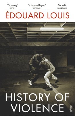 Édouard Louis, Edouard Louis - History of Violence, Häftad