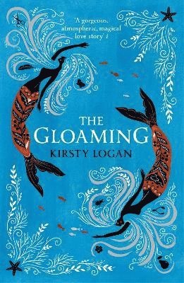 Kirsty Logan - Gloaming, Häftad
