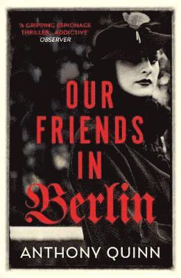 Anthony Quinn - Our Friends in Berlin, Häftad