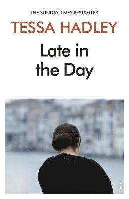 Tessa Hadley - Late in the Day, Häftad
